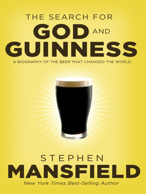 Title details for The Search for God and Guinness by Stephen Mansfield - Available